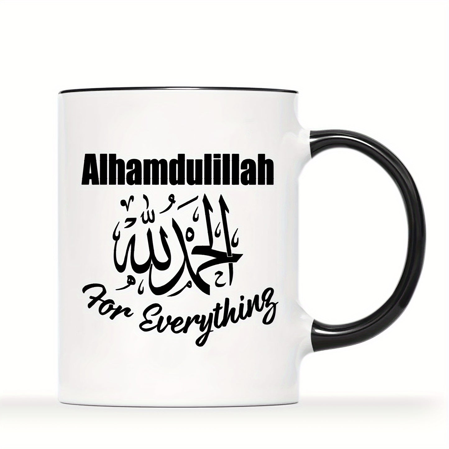 "Alhamdulillah for Everything" Ceramic Mug - 11oz, 3A Grade, Perfect for Coffee or Tea - Great Gift for Muslims or as a Party/Christmas/Birthday Present